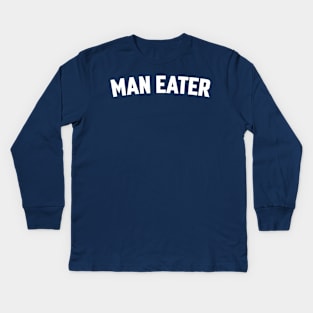 MAN EATER Kids Long Sleeve T-Shirt